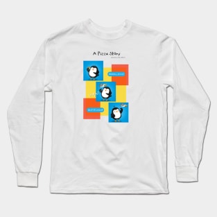 A Pizza Story Long Sleeve T-Shirt